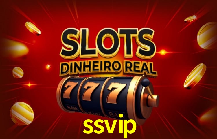 ssvip: Seu Cassino Premiado com Pagamentos Rápidos